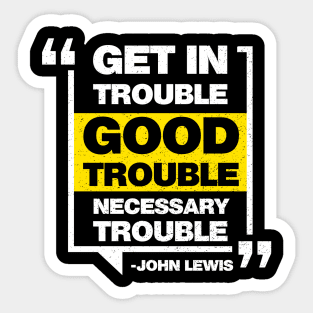 Good Trouble John Lewis Sticker